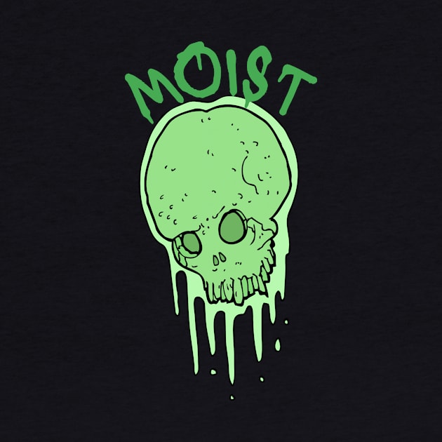 Moist Gross Word Slimy Skull Black by EvolvedandLovingIt